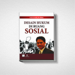 DESAIN HUKUM DI RUANG SOSIAL