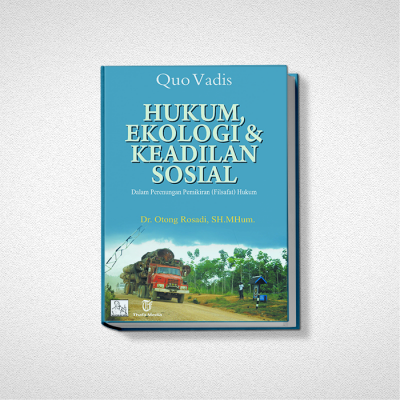 HUKUM EKOLOGI & KEADILAN SOSIAL