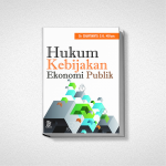 HUKUM KEBIJAKAN EKONOMI PUBLIK