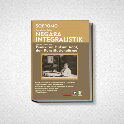 SOEPOMO PERGULATAN TAFSIR NEGARA INTEGRALISTIK