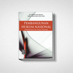 PEMBANGUNAN HUKUM NASIONAL