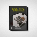 POLITIK KRIMINAL PEMBERANTASAN TINDAK PIDANA KORUPSI PERSPEKTIF BUDAYA HUKUM