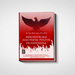REKONSTRUKSI ASAS PARTAI POLITIK DI INDONESIA