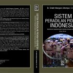 SISTEM PERADILAN PIDANA INDONESIA Perspektif Rekonstruksi Penyidik Pegawai Negeri Sipil ( Edisi Revisi) Penulis: Dr. Shalih Mangara Sitompul, S.H., M.H.